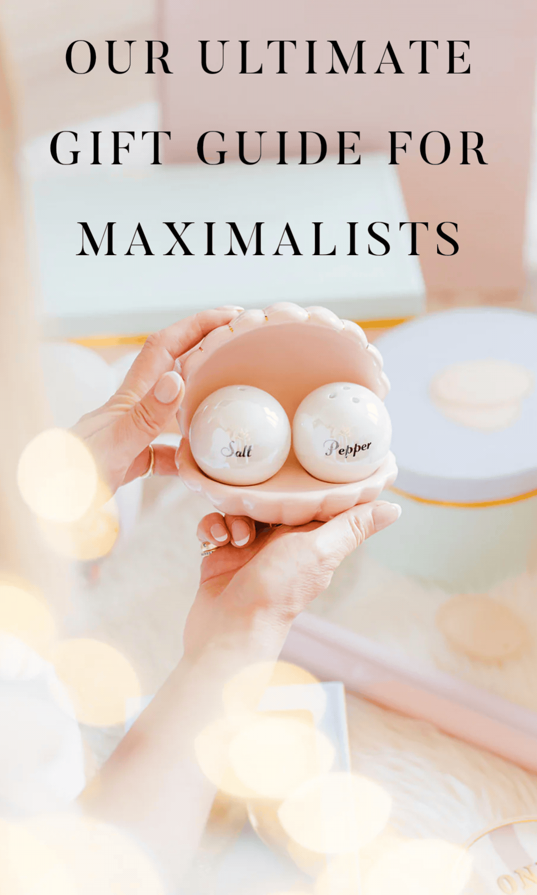 Our Ultimate Gift Guide for Maximalists