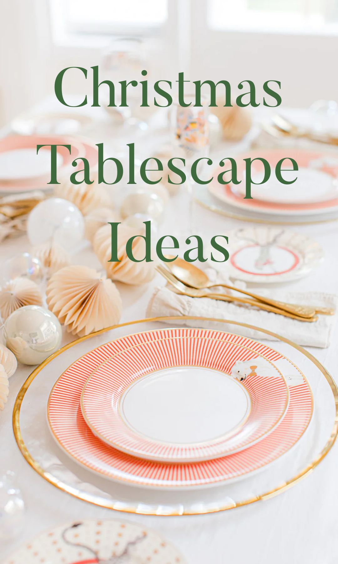 Christmas Tablescape Ideas: Create a Stunning Festive Table